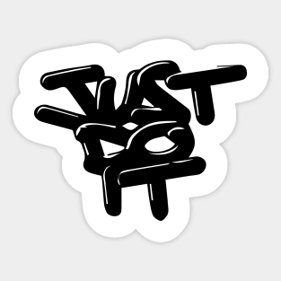 Just Do IT -3 Sticker